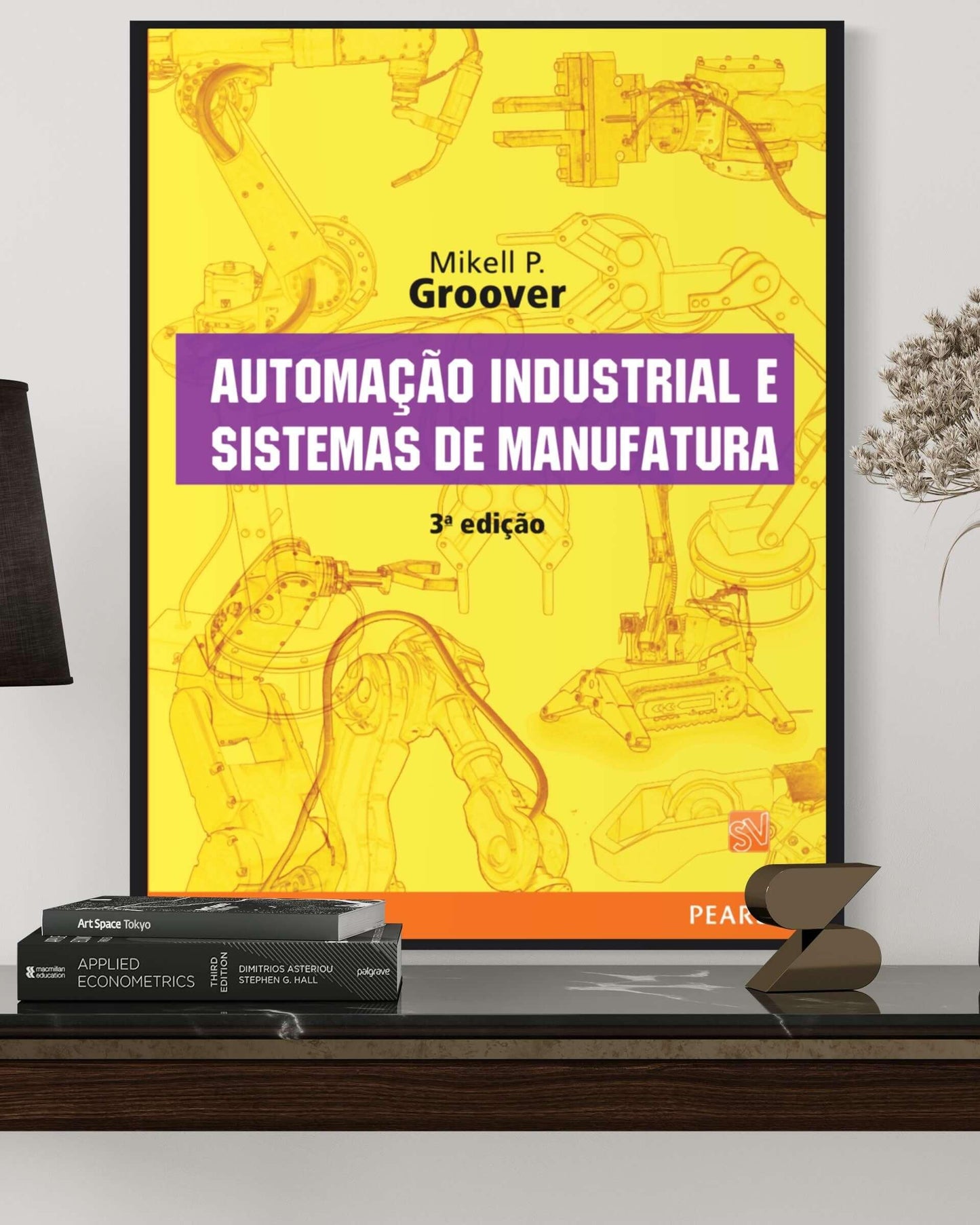 Automação Industrial e Sistemas de Manufatura - 3ª Edição - Estante Digital