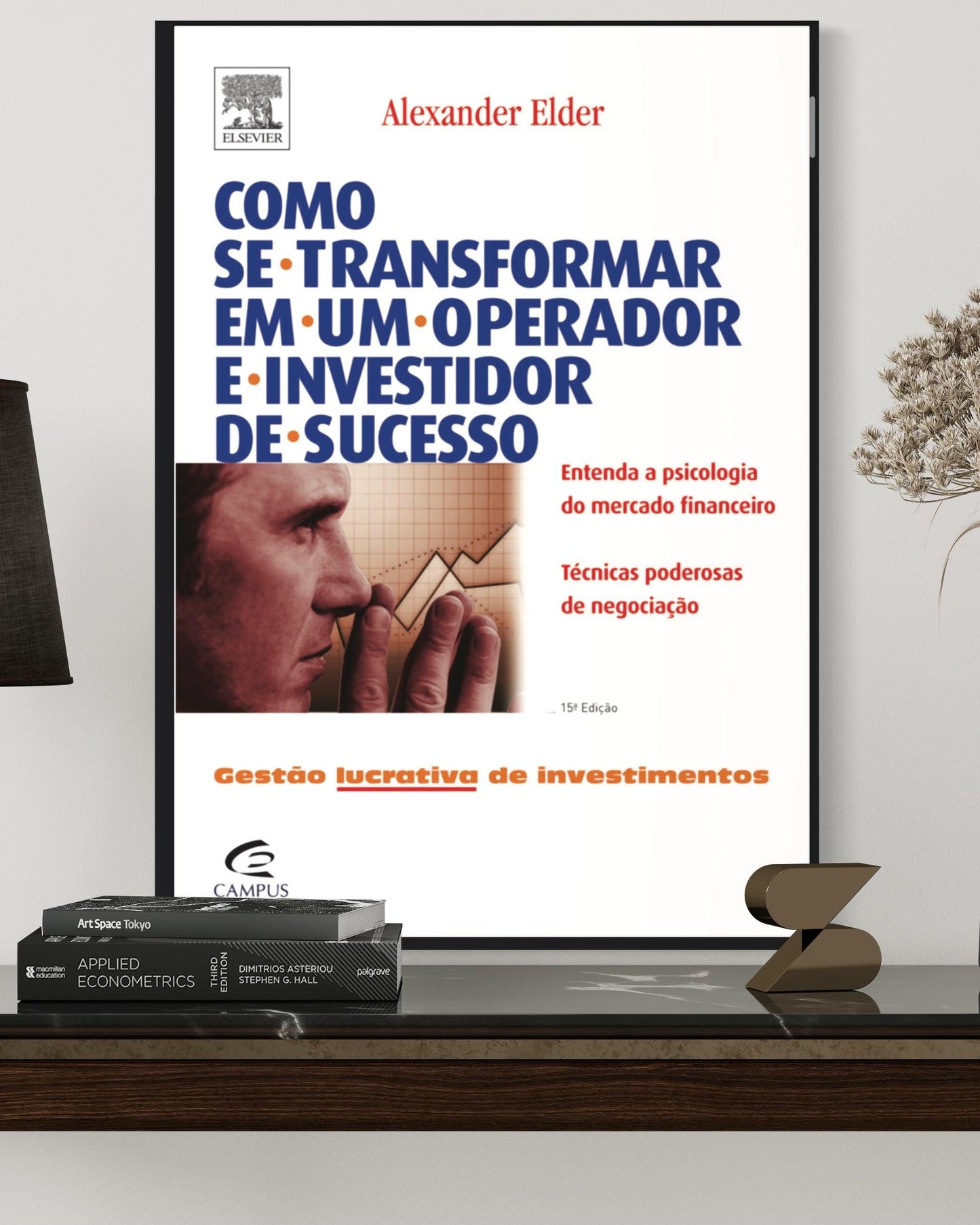 Como se Transformar em um Operador e Investidor de Sucesso - Estante Digital
