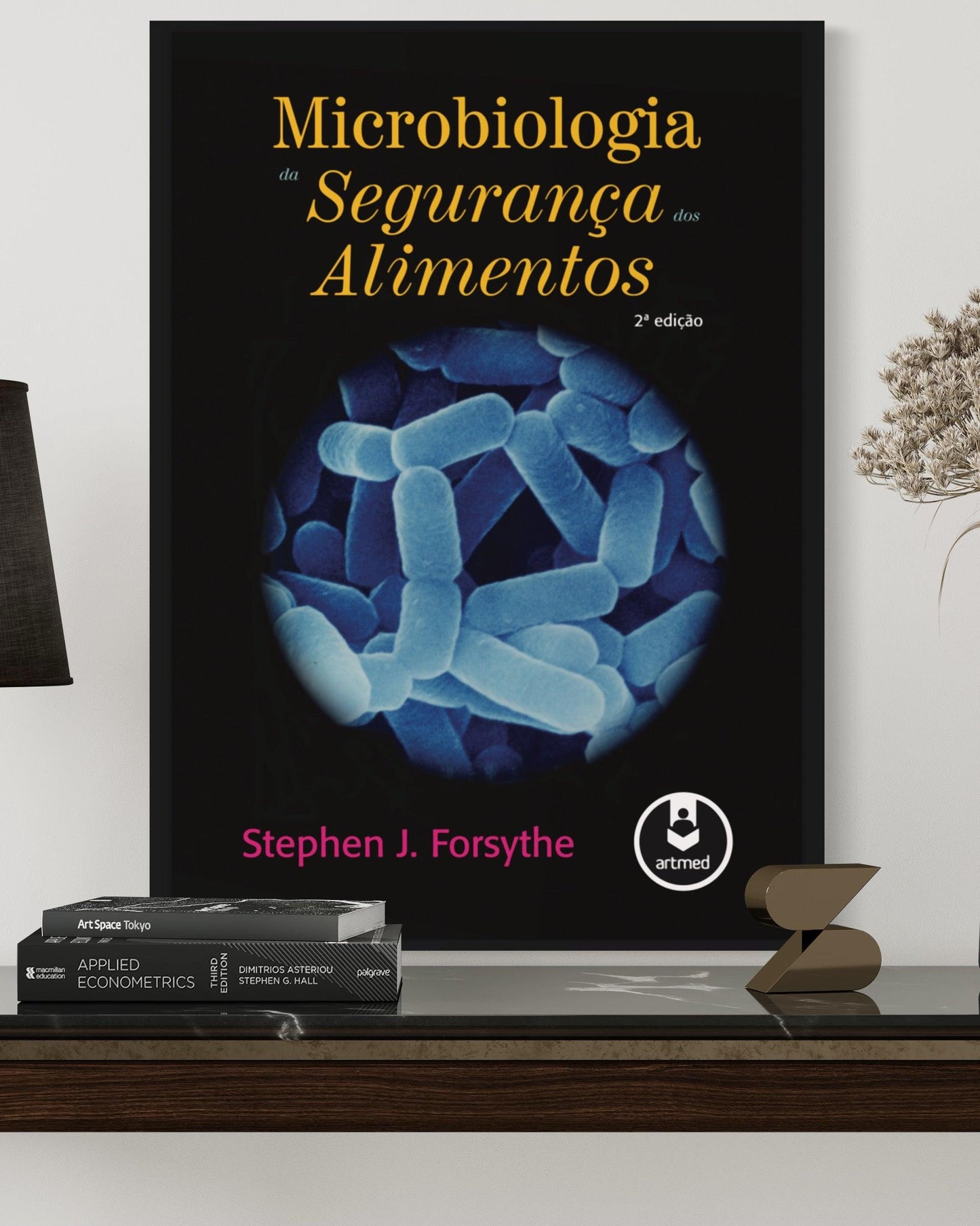 Microbiologia da Segurança Dos Alimentos - 2ª Edição - Estante Digital