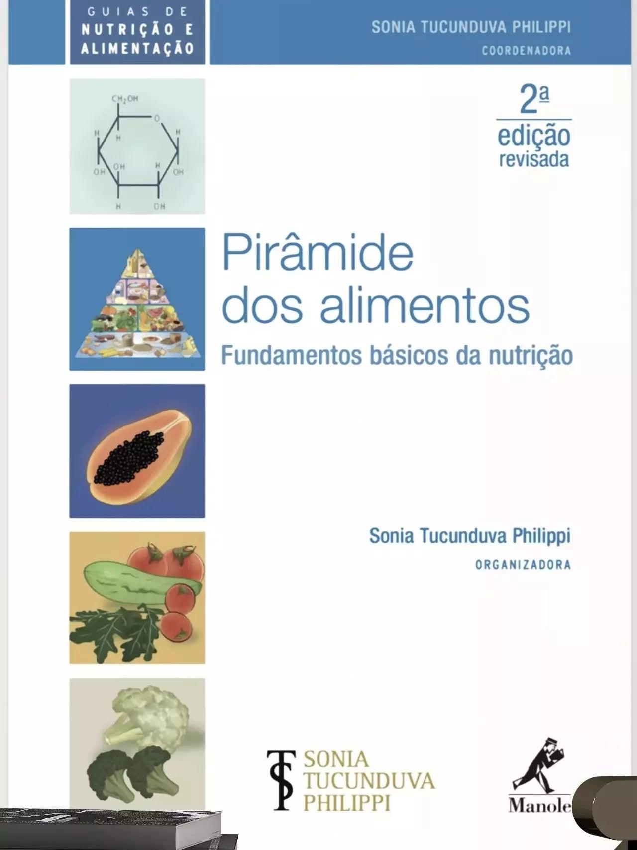 Pirâmide dos alimentos - Fundamentos básicos da nutrição - 2ª Edição - Estante Digital
