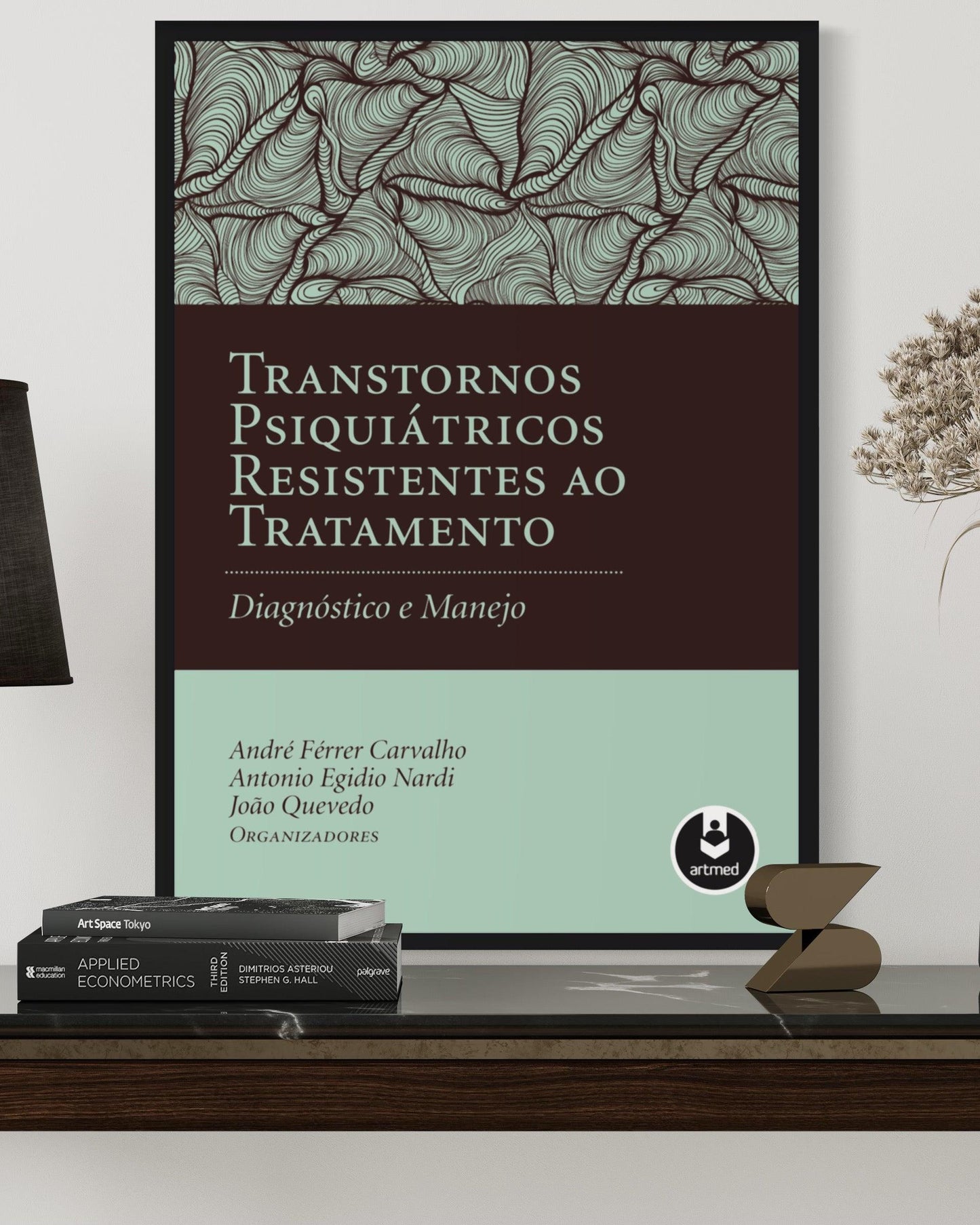 Transtornos Psiquiátricos Resistentes ao Tratamento - Diagnóstico e Manejo - Estante Digital