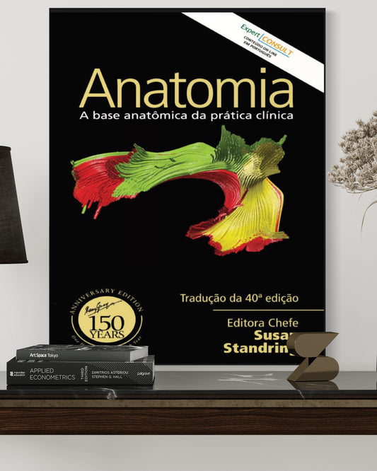 Anatomia - A Base Anatômica da Prática Clínica - 40ª Edição - Estante Digital