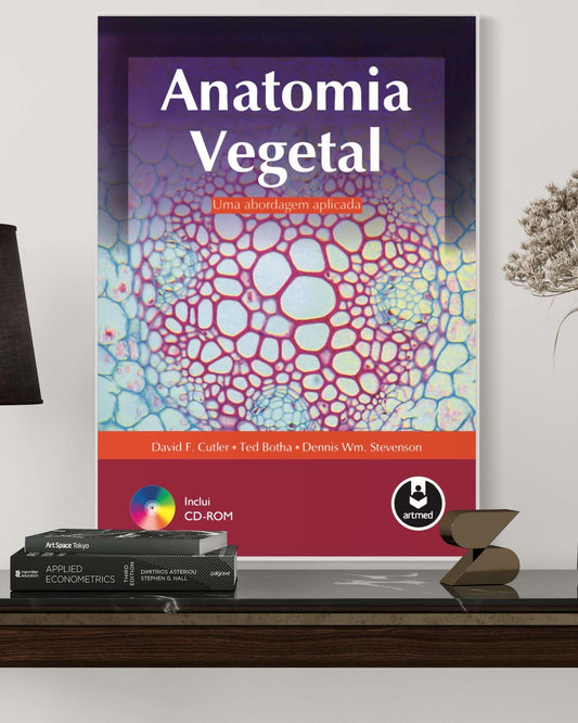 Anatomia Vegetal - Uma Abordagem Aplicada - 1ª Edição - Estante Digital