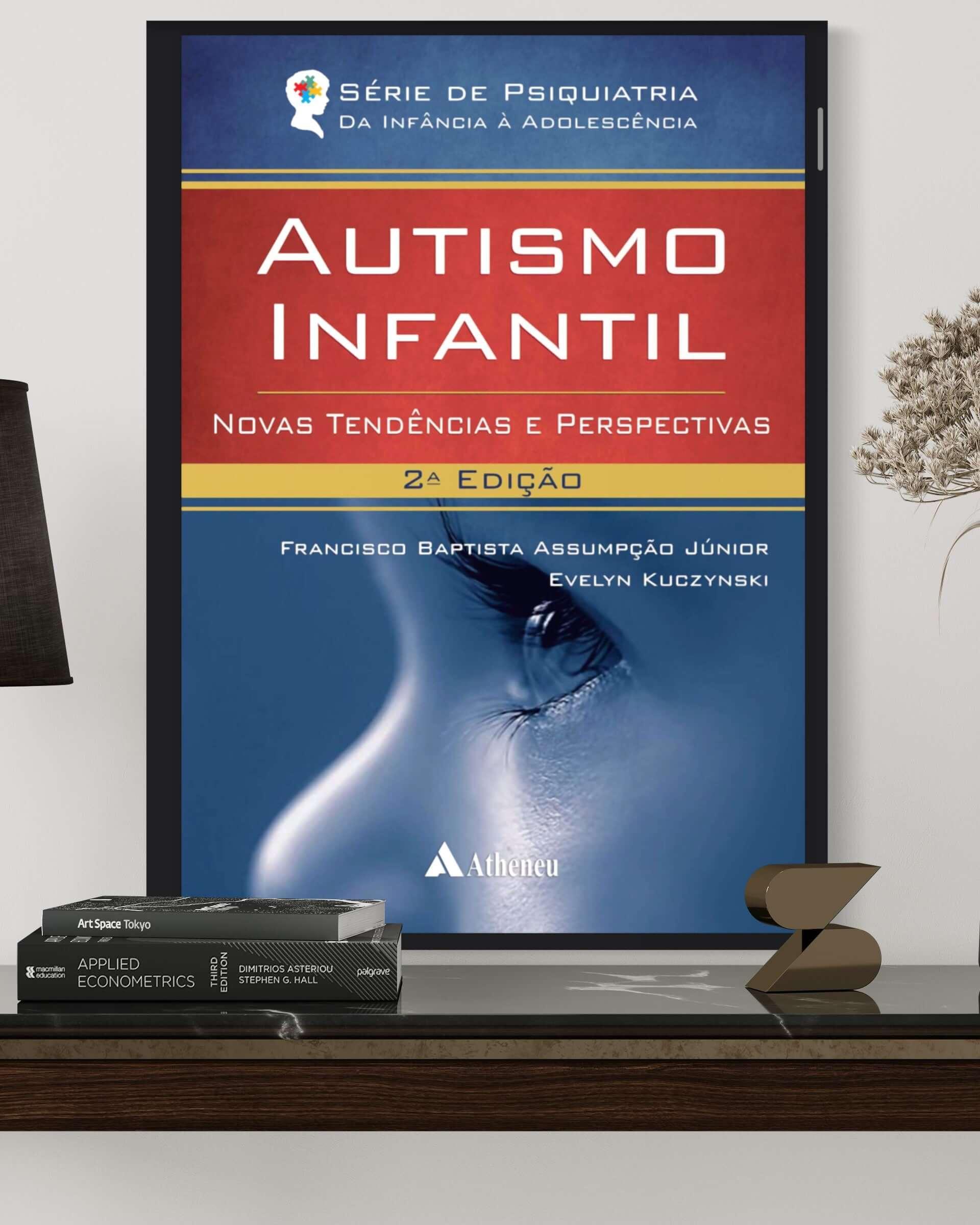 Autismo Infantil - Novas Tendências e Perspectivas - 2ª Edição - Estante Digital