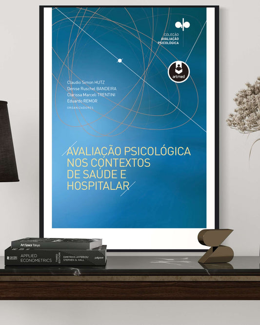 Avaliação Psicológica nos Contextos de Saúde e Hospitalar - Estante Digital