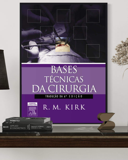 Bases Técnicas da Cirurgia - 6ª Edição - Estante Digital