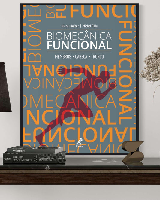 Biomecânica Funcional - Membros, Cabeça, Tronco - Estante Digital