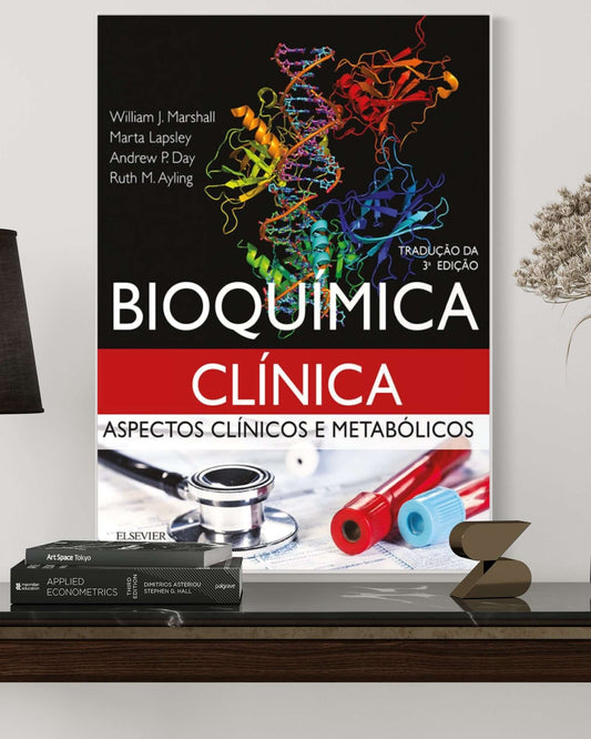 Bioquímica Clínica - Aspectos Clínicos e Metabólicos - 3ª Edição - Estante Digital