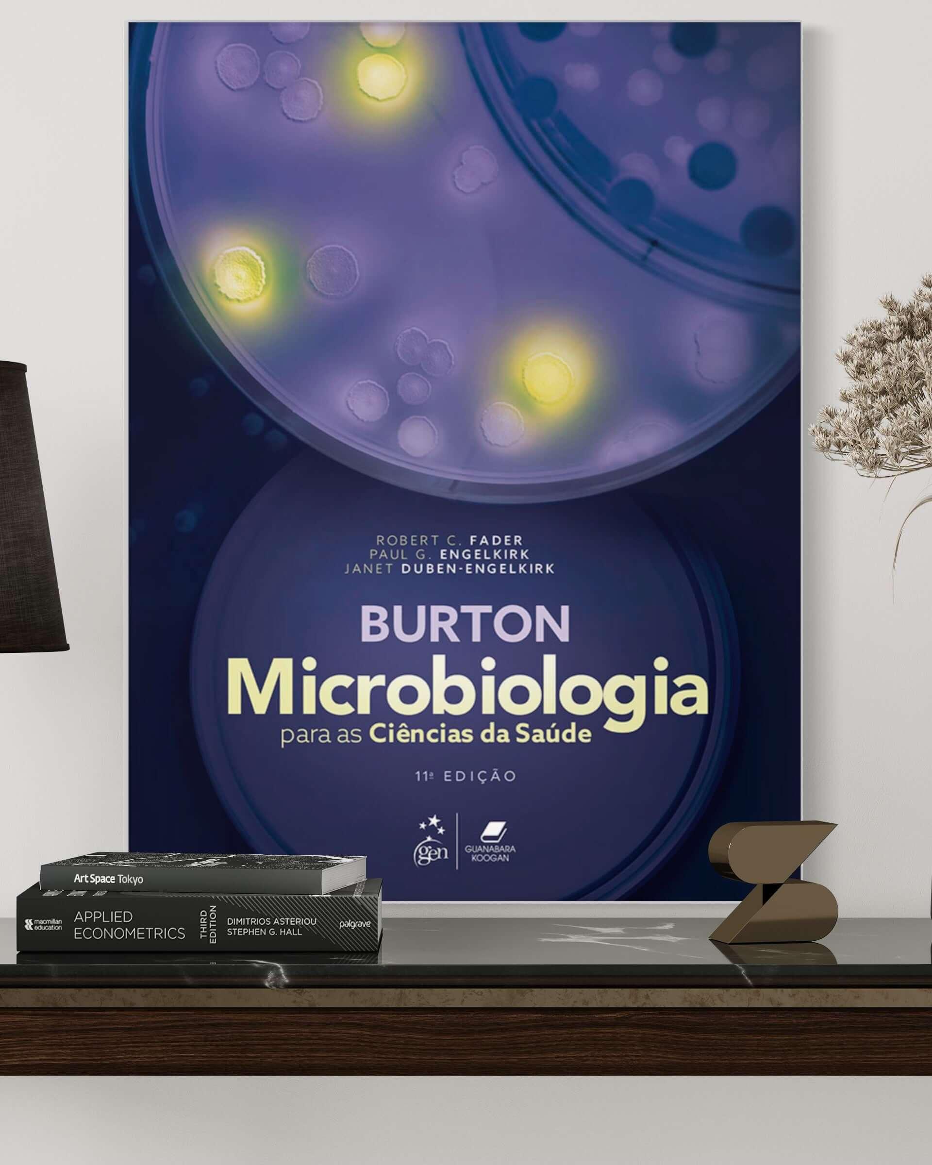 Burton - Microbiologia para as Ciências da Saúde - 11ª Edição - Estante Digital