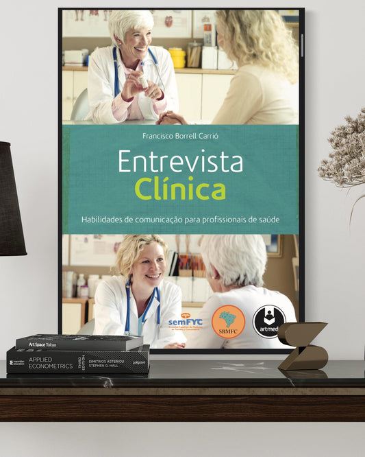 Entrevista Clínica - Habilidades de Comunicação Para Profissionais de Saúde - Estante Digital