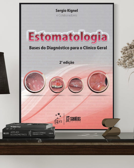 Estomatologia - Bases do Diagnóstico para o Clínico Geral - 2ª Edição - Kignel - Estante Digital