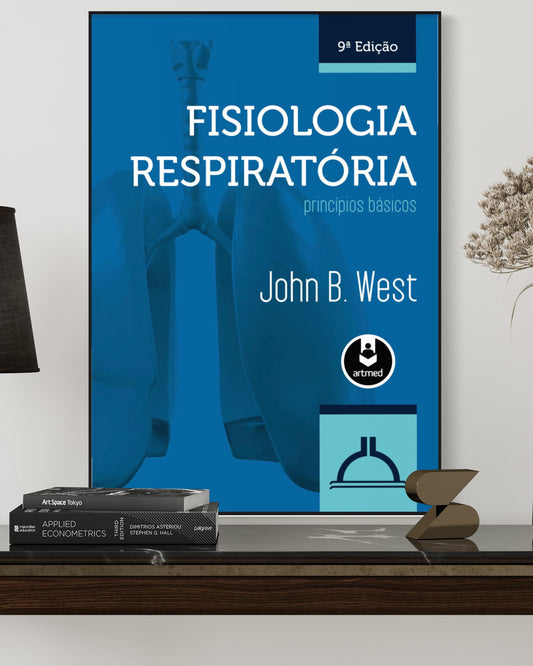 Fisiologia Respiratória - Princípios Básicos - 9ª Edição - Estante Digital