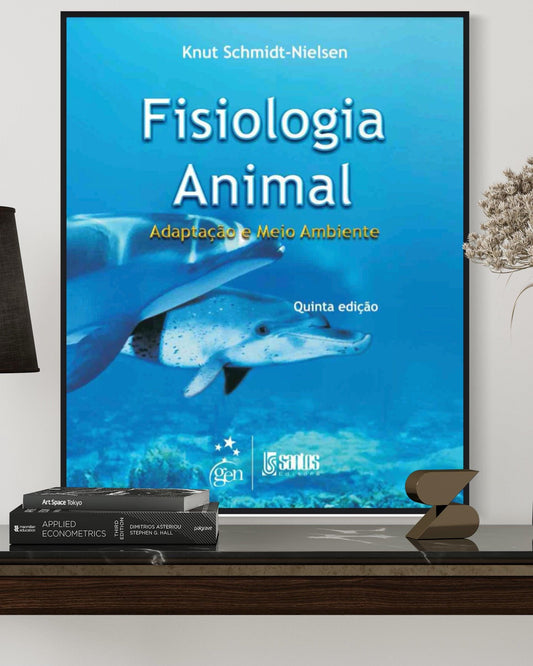Fisiologia animal, adaptação e meio ambiente - 5ª Edição - Estante Digital