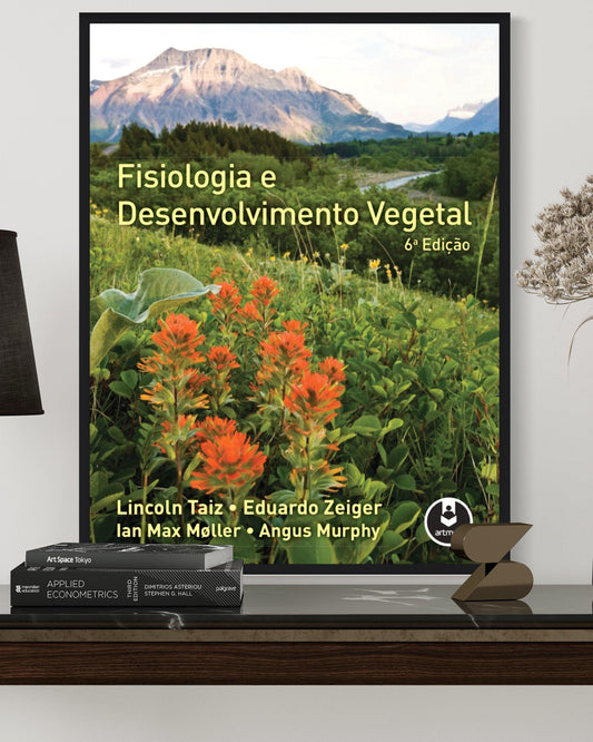 Fisiologia e Desenvolvimento Vegetal - 6º Edição - Estante Digital