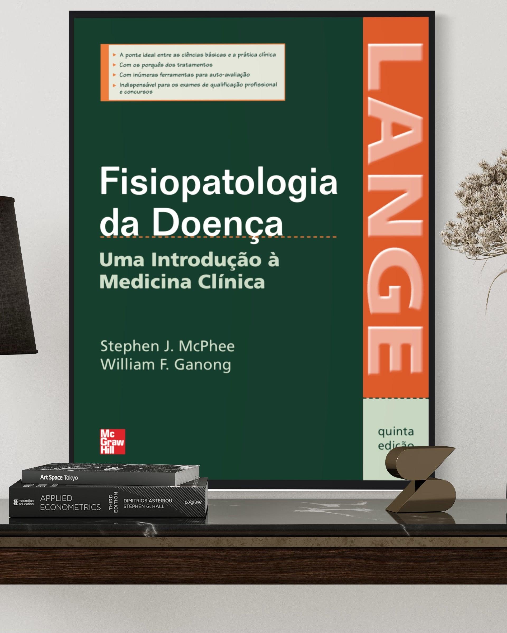 Fisiopatologia da Doença - Uma Introdução a Medicina Clinica - 5ª Edição - Estante Digital