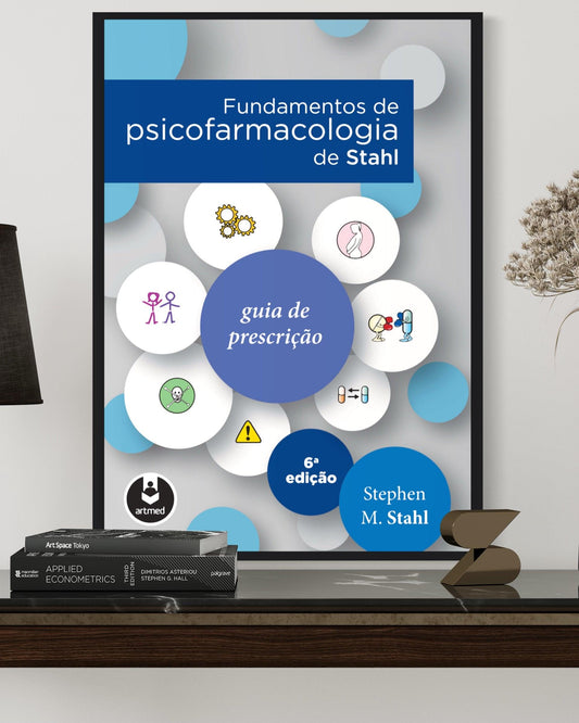 Fundamentos de Psicofarmacologia de Stahl - Guia de Prescrição - 6ª Edição - Estante Digital
