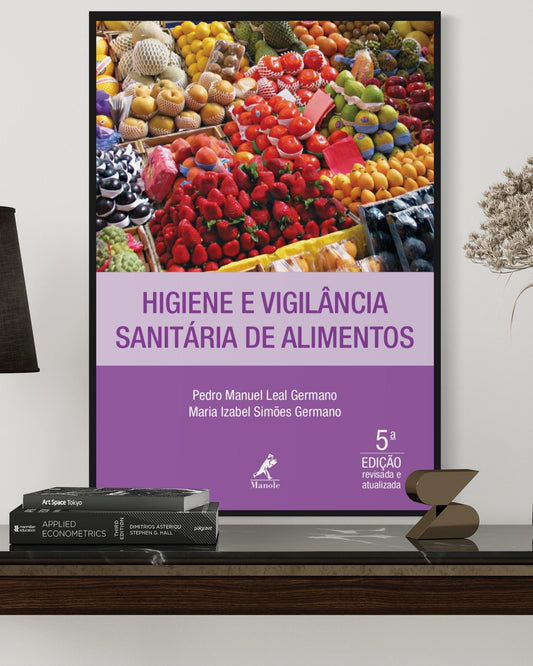 Higiene e Vigilância Sanitária de Alimentos - 5ª Edição - Estante Digital