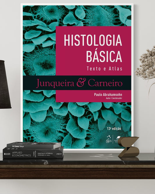 Histologia Básica - Texto e Atlas - 13ª Edição - Estante Digital