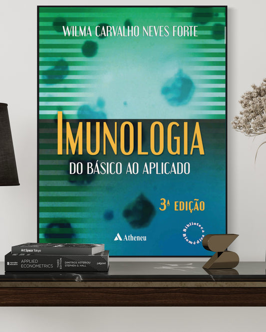 Imunologia do Básico ao Aplicado - 3ª Edição - Estante Digital