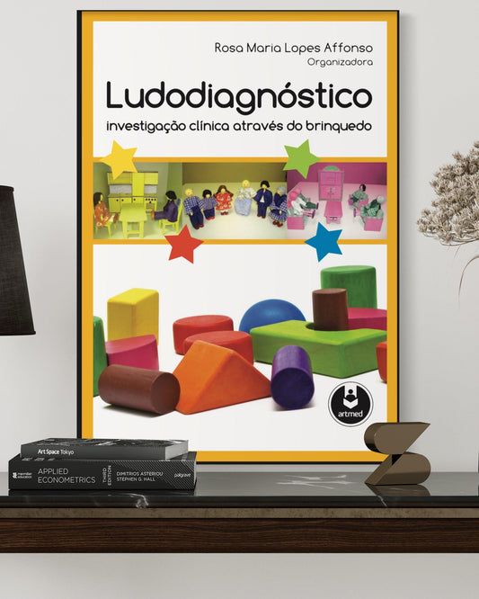 Ludodiagnóstico - Investigação Clínica Através do Brinquedo - Estante Digital