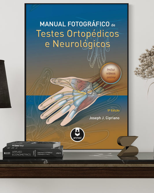 Manual Fotográfico de Testes Ortopédicos e Neurológicos - Estante Digital