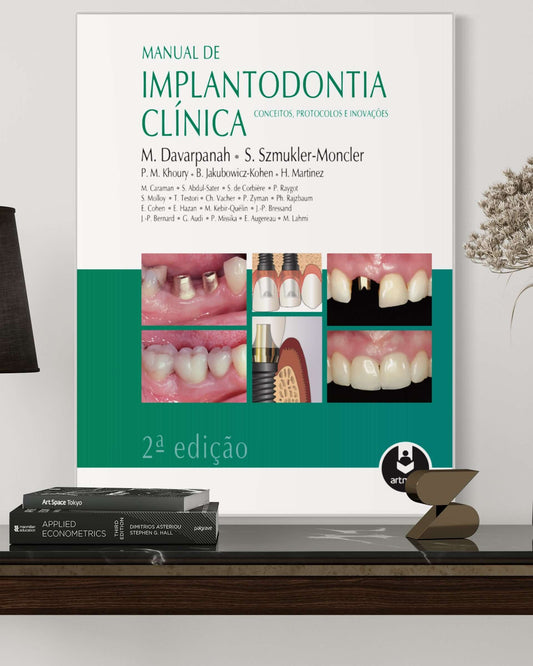 Manual de Implantodontia Clínica - Conceitos, Protocolos e Inovações - 2ª Edição - Estante Digital