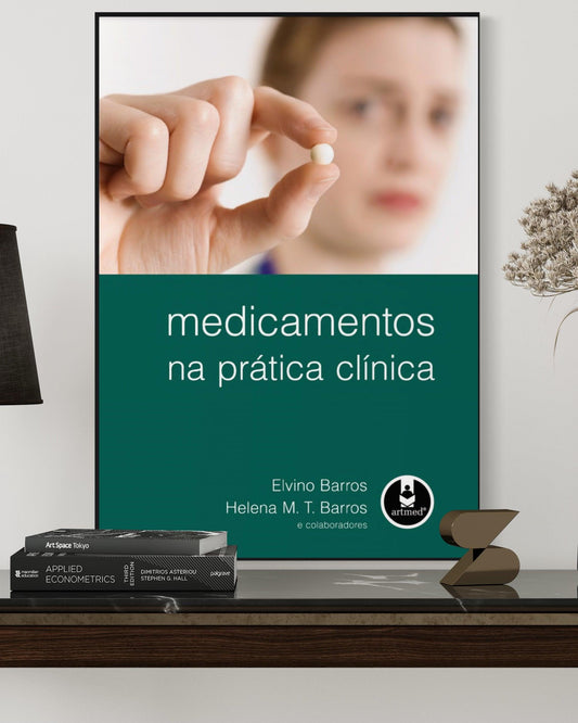Medicamentos na Prática Clínica - Estante Digital