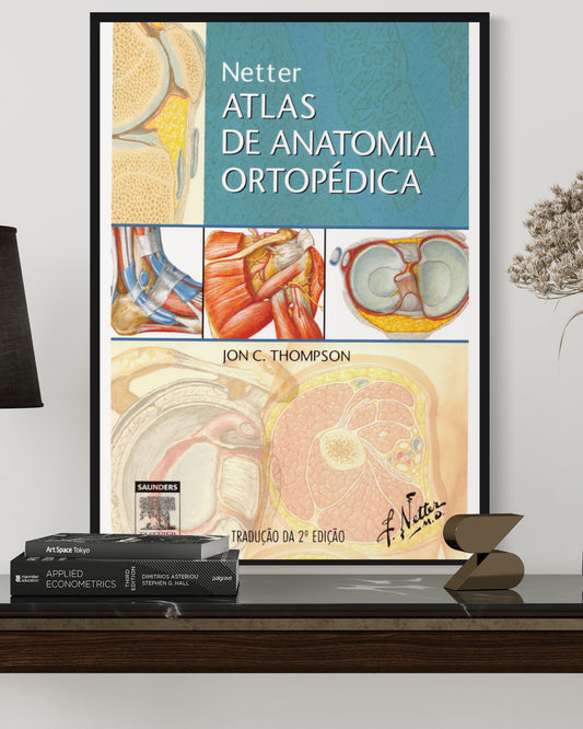 Netter Atlas De Anatomia Ortopedica - 2ª Edição - Estante Digital