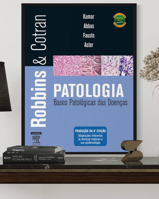 Patologia Bases Patológicas das Doenças, Robbins - 8ª Edição - Estante Digital