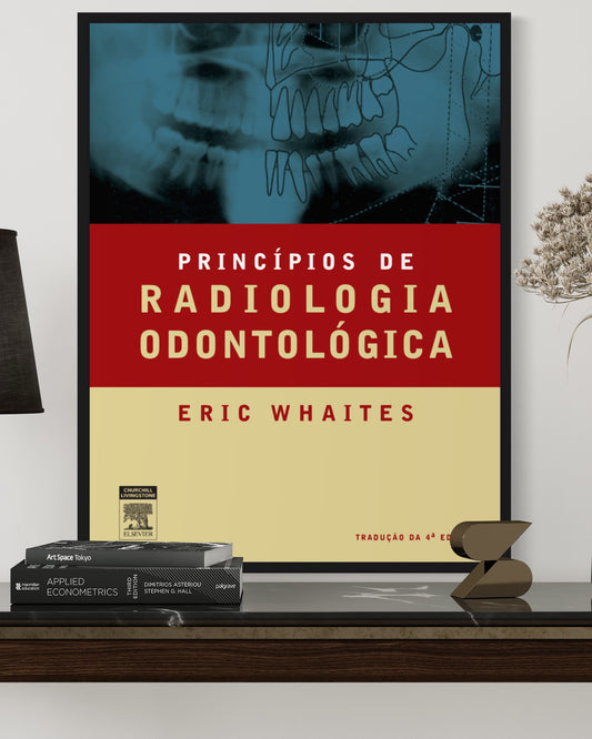 Princípios de Radiologia Odontológica - 4ª Edição - Estante Digital