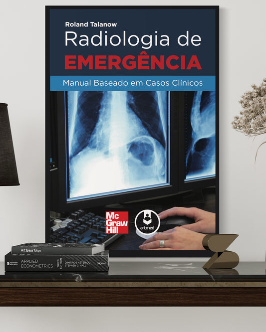 Radiologia de Emergência - Manual baseado em casos clínicos - Estante Digital