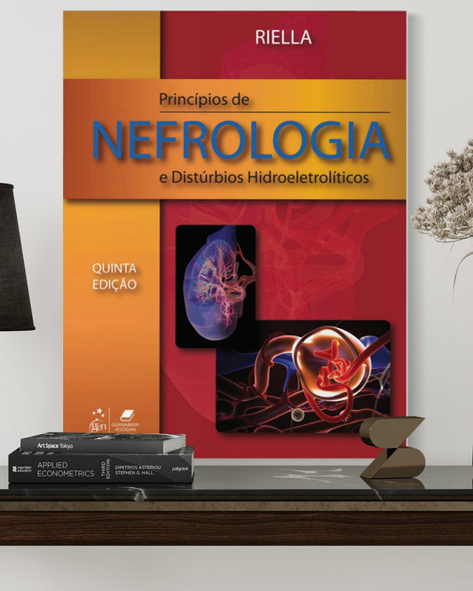 Riella - Principios de Nefrologia e Distúrbios Hidroeletrolícos - 5ª Edição - Estante Digital