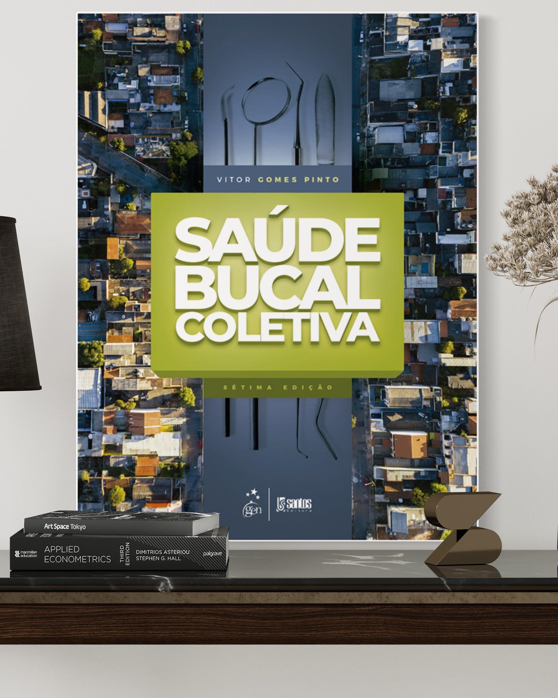 Saúde Bucal Coletiva - 7ª Edição - Estante Digital