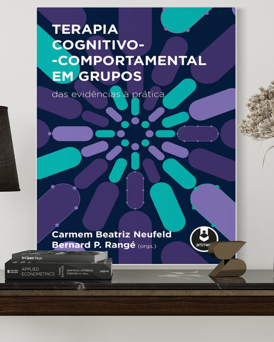 Terapia Cognitivo-Comportamental em Grupos - Das Evidências à Prática - 1ª Edição - Estante Digital