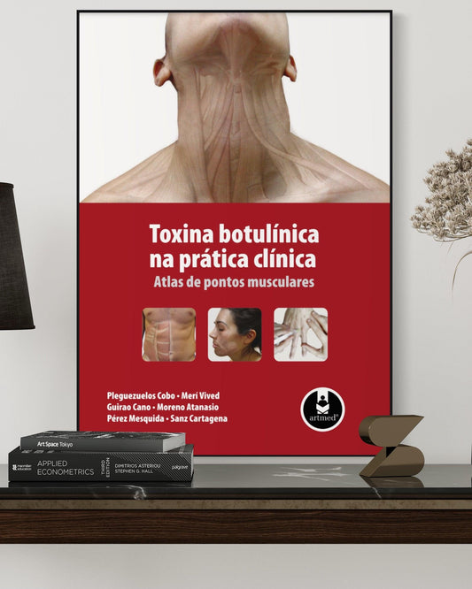 Toxina Botulinica na Pratica Clinica - Atlas de pontos musculares - Estante Digital