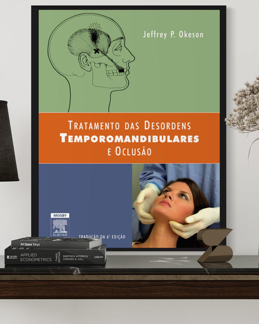Tratamento das Desordens Temporomandibulares e Oclusão, Okeson - Estante Digital