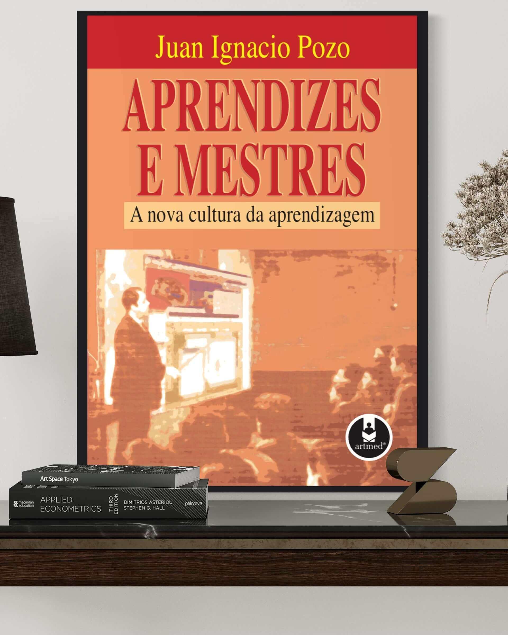 Aprendizes e Mestres - A Nova Cultura da Aprendizagem - Estante Digital