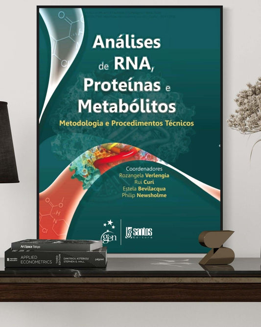 Análises de RNA Proteína e Metabólicas - Metodologia e Procedimentos Técnicos - Estante Digital